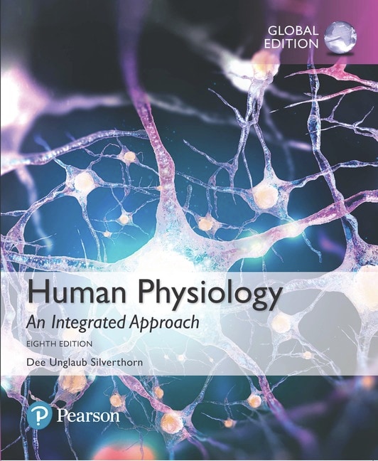 Human Physiology: An Integrated Approach, Global Edition, 8th edition